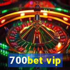 700bet vip